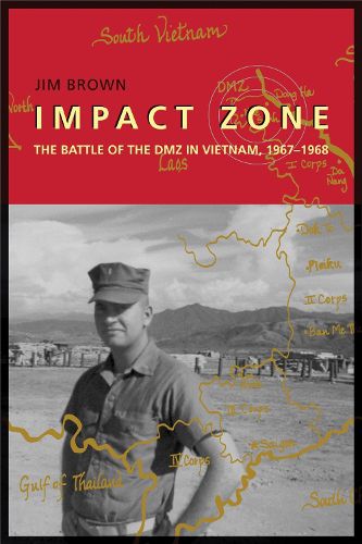 Cover image for Impact Zone: The Battle of the DMZ in Vietnam, 1967-1968