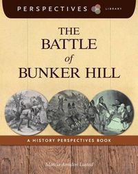 Cover image for The Battle of Bunker Hill: A History Perspectives Book