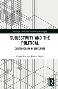 Cover image for Subjectivity and the Political: Contemporary Perspectives