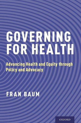 Cover image for Governing for Health: Advancing Health and Equity through Policy and Advocacy