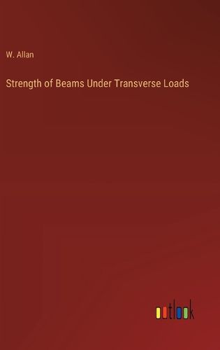 Strength of Beams Under Transverse Loads