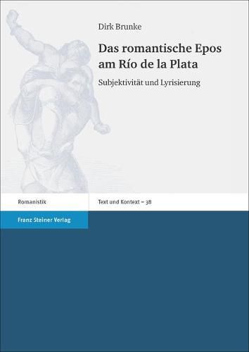 Cover image for Das Romantische Epos Am Rio de la Plata: Subjektivitat Und Lyrisierung