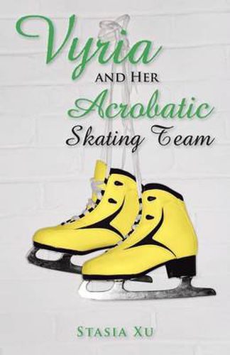 Cover image for Vyria and Her Acrobatic Skating Team