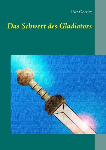 Cover image for Das Schwert des Gladiators