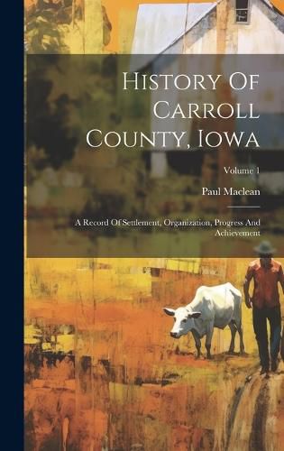 Cover image for History Of Carroll County, Iowa