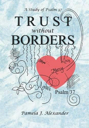 Cover image for Trust Without Borders: A Study of Psalm 37