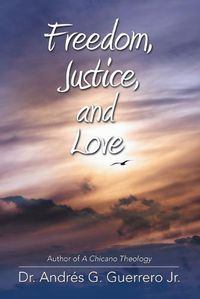 Cover image for Freedom, Justice, and Love