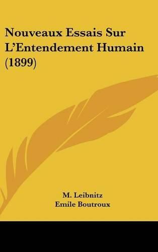 Nouveaux Essais Sur L'Entendement Humain (1899)