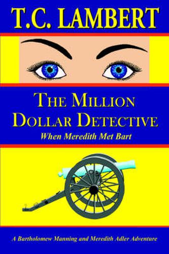 Cover image for The Million Dollar Detective: When Meredith Met Bart