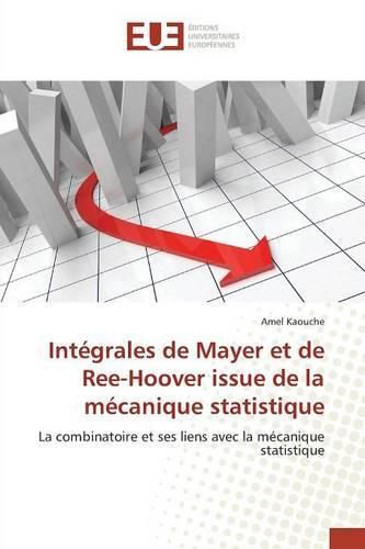 Cover image for Integrales de Mayer Et de Ree-Hoover Issue de la Mecanique Statistique