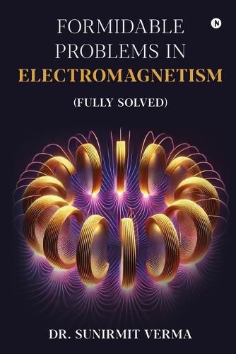 Cover image for Formidable Problems in Electromagnetism