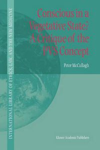 Cover image for Conscious in a Vegetative State? A Critique of the PVS Concept