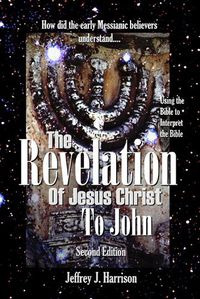 Cover image for The Revelation of Jesus Christ to John