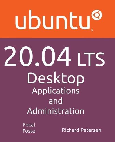 Cover image for Ubuntu 20.04 LTS Desktop: Applications and Administration