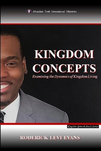 Kingdom Concepts: Examining the Dynamics of Kingdom Living