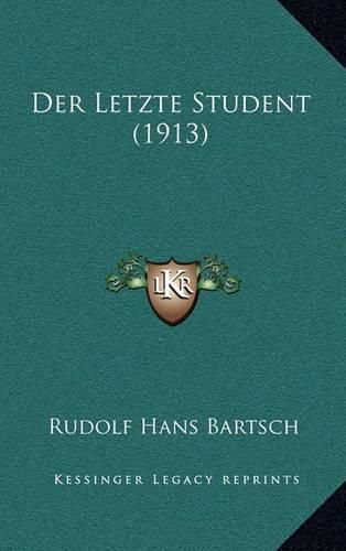 Cover image for Der Letzte Student (1913)