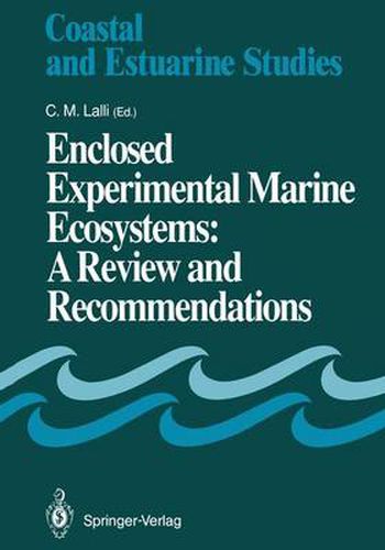 Enclosed Experimental Marine Ecosystems: A Review and Recommendations: A Contribution of the Scientific Committee on Oceanic Research Working Group 85