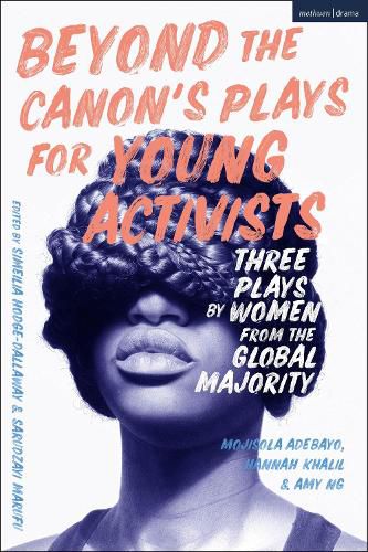 Beyond The Canon's Plays for Young Activists: Three Plays by BIPOC Women