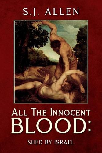 Cover image for All The Innocent Blood: Shed by Israel