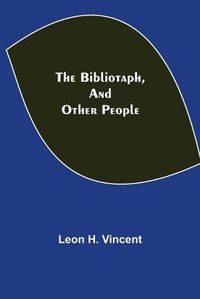 Cover image for The Bibliotaph, and Other People