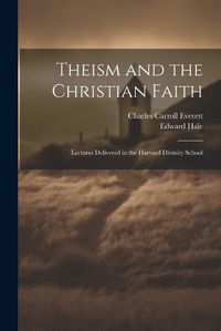 Cover image for Theism and the Christian Faith