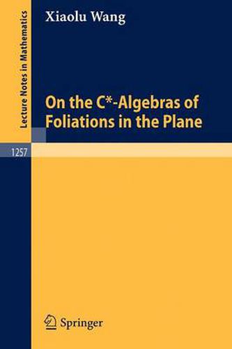 Cover image for On the C*-Algebras of Foliations in the Plane