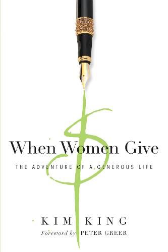 Cover image for When Women Give - The Adventure of a Generous Life