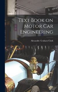 Cover image for Text Book on Motor Car Engineering