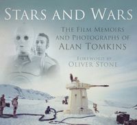 Cover image for Stars and Wars: The Film Memoirs and Photographs of Alan Tomkins