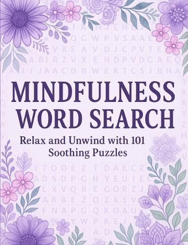 Cover image for Mindfulness Word Search | Relax and Unwind with 101 Soothing Puzzles