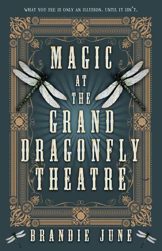 Cover image for Magic at the Grand Dragonfly Theatre