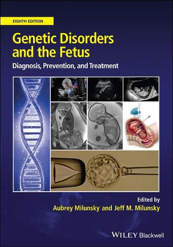 Cover image for Genetic Disorders and the Fetus - Diagnosis, Prevention and Treatment