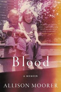 Cover image for Blood: A Memoir
