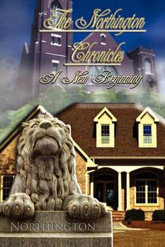 Cover image for The Northington Chronicles: A New Beginning