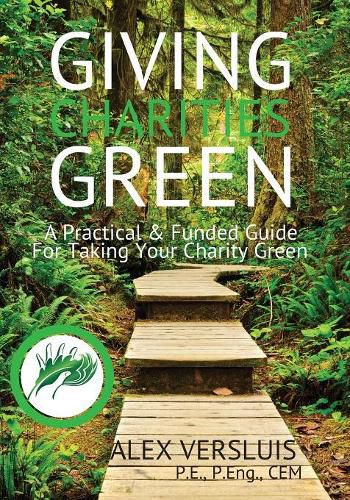 Cover image for Giving Charities Green: A Funded & Practical Guide to Taking Your Charity Green