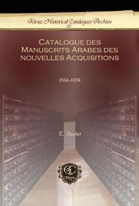 Cover image for Catalogue des Manuscrits Arabes des nouvelles Acquisitions: 1884-1924