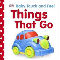 Cover image for Baby Touch and Feel Things That Go