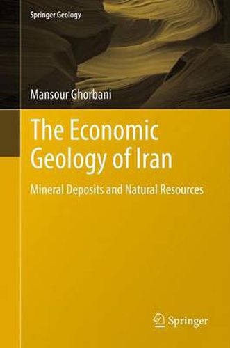 Cover image for The Economic Geology of Iran: Mineral Deposits and Natural Resources