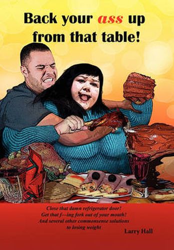 Cover image for Back your ass up from that table!
