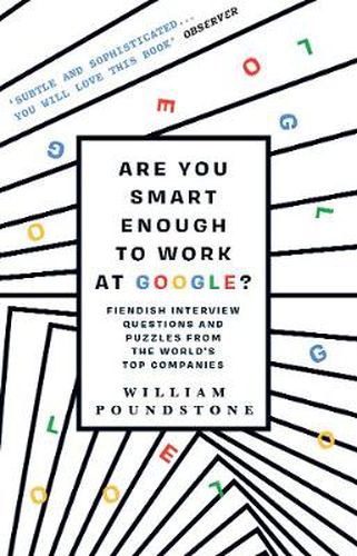 Cover image for Are You Smart Enough to Work at Google?: Fiendish Interview Questions and Puzzles from the World's Top Companies