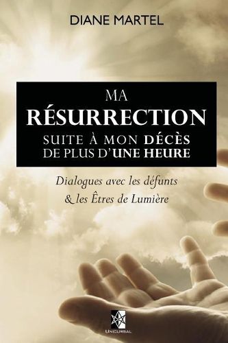 Cover image for Ma Resurrection: Suite a mon deces de plus d'une heure