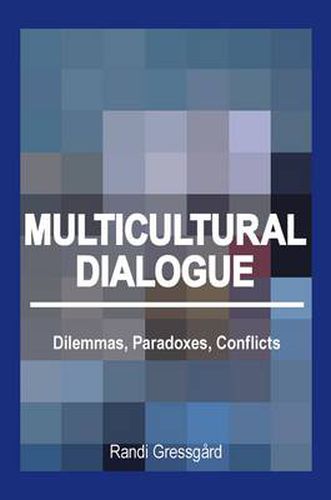 Cover image for Multicultural Dialogue: Dilemmas, Paradoxes, Conflicts