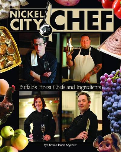 Cover image for Nickel City Chef: Buffalo's Finest Chefs & Ingredients Book & DVD