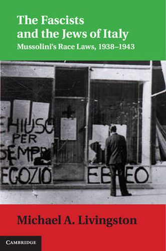 Cover image for The Fascists and the Jews of Italy: Mussolini's Race Laws, 1938-1943