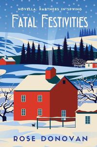 Cover image for Fatal Festivities: A Golden Age Christmas Cosy Mystery Novella