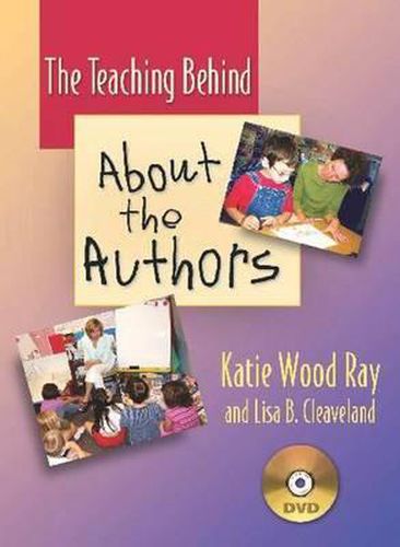 Cover image for The Teaching Behind  About the Authors: How to Support Our Youngest Writers