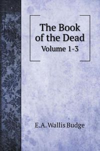 Cover image for The Book of the Dead: Volume 1-3