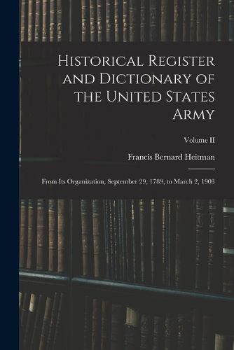 Cover image for Historical Register and Dictionary of the United States Army