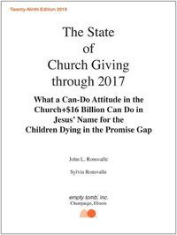 Cover image for The State of Church Giving Through 2017: What a Can-Do Attitude in the Church]$16 Billion Can Do in Jesus' Name for the Children Dying in the Promise Gap