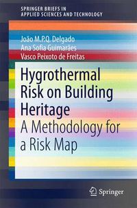 Cover image for Hygrothermal Risk on Building Heritage: A Methodology for a Risk Map